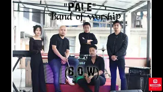 "Pale" by Band Of Worship (B.O.W)// A tribute to Lt. Sentimeren.