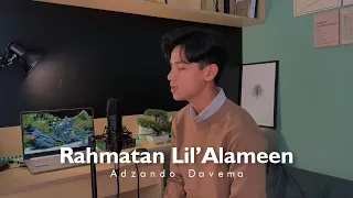 Rahmatan Lil'Alamin - By Adzando Davema ( Cover )