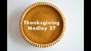 Thanksgiving Medley 2?