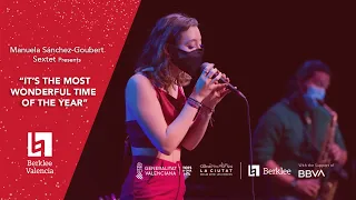 Manuela Sánchez-Goubert Sextet - It’s the Most Wonderful Time of the Year (Live at Berklee Valencia)