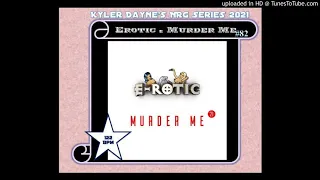 Erotic - Murder Me (Kyler Dayne's Extended Edit) 122