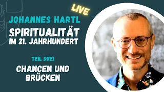 LIVE: Spiritualität im 21. Jahrhundert | Teil 3: Chancen und Brücken | Johannes Hartl