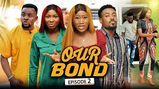 (OUR BOND  (Episode 2) Sonia/Chinenye/Toosweet/Darlington 2022 Latest Nigerian Nollywood Movie.