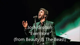 🔹Josh Groban🔹Evermore {The Beauty & The Beast}