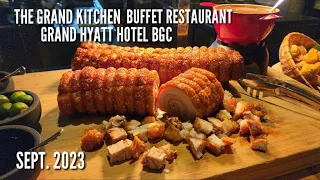 THE GRAND KITCHEN BUFFET RESTAURANT in GRAND HYATT HOTEL BGC | SEPT. 2023