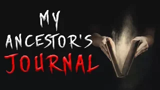 "My Ancestor's Journal" Creepypasta Stories | Scary Stories