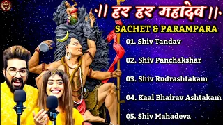 Sachet &Parampara Top5 Song (Jukebox) Har Har Shambhu Shiv Mahadeva | हर हर शिव शंकर