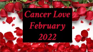 CANCER LOVE ~ FEBRUARY 2022 (THEY’RE REAL JEALOUS & YOU DON’T CARE)