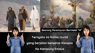 Terungkap!!! Nama Murid yang Berjalan Bersama Kleopas menuju Emaus (Perempuan Berinisial M) - Paskah