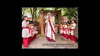 Guruvige thanuvannu, an offering on Sadhguru Jayanti