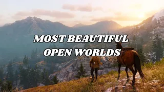 Top 10 Most Beautfiful OPEN WORLDS of all Time