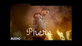 PHERE Full Audio   Bannet Dosanjh   Latest Punjabi Songs 2024   T Series 259146937 Bollywood Song