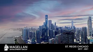 4K Time-lapse: St Regis Chicago, IL. Magellan Development Group