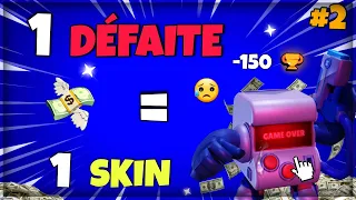 1 DÉFAITE = 1 SKIN ACHETÉ sur BRAWL STARS  #2 ( je vais prendre cher 💸 )