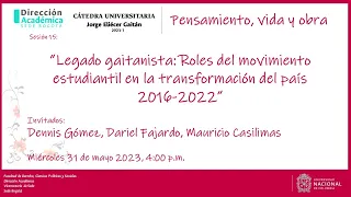 Legado gaitanista: Roles del movimiento estudiantil en la transformación del país 2016-2022