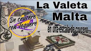 La Valeta(Malta) en una escala de crucero. De crucero con Toquero.