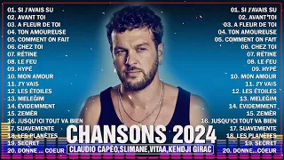 Chanson Francaise 2024 Nouveauté ⚡ Claudio Capéo, Slimane, Vitaa, Kendji Girac, Louane