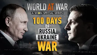 World at War: Episode 5: 100 days of Russia's war in Ukraine