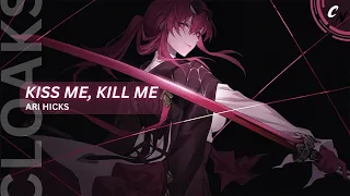 Nightcore - Kiss Me, Kill Me | (lyrics)