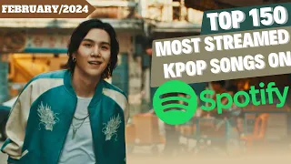 [TOP 150] MOST STREAMED SONGS BY KPOP ARTISTS ON SPOTIFY OF ALL TIME | FEBRUARY 2024