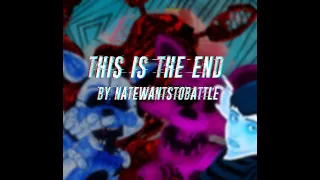 [FNAF/SFM] This is the End by NateWantstoBattle (OLD/cancelled full animation) !Flashing Lights!