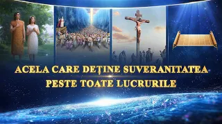 Documentar creștin „Acela care deține suveranitatea peste toate lucrurile”