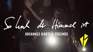 So hoch der Himmel ist - Johannes Hartl und Freunde