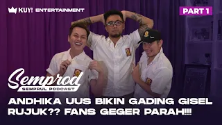 SEMPROD : GADING GISEL RUJUK ??! CURHAT UNTUK PARA FANS ANDHIKA UUS GADING || PART 1