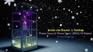 Armin van Buuren - Phone Down & Phone Down (BRKLYN Remix) (Arren Mashup) ft. Garibay | Lyrics