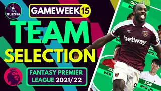 FPL GW15 TEAM SELECTION! | WHAT TO DO WITH ANTONIO?!?! | Fantasy Premier League Tips 2021/22