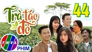 THVL | Trà táo đỏ - Tập 44