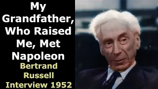 My Grandfather Met Napoleon: Bertrand Russell Interview 1952 - Enhanced Video & Audio [60 fps]