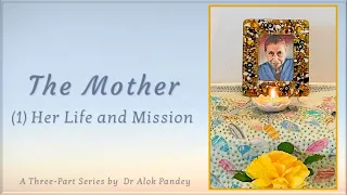 The Mother: Her Life and Mission  |  TE 554