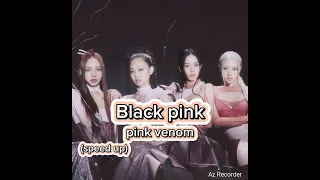 [BLACKPINK]- PINK VENOM (SPEED UP ) 🍨🍧🍥