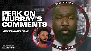 Perk on Jamal Murray disregarding Anthony Edwards' defense 🗣️ 'AIN'T WHAT I SAW' | SportsCenter
