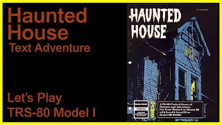 Haunted House [TRS-80 Model I] Let's Play - Complete Escape Let's Play