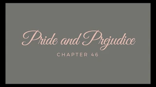 Pride and Prejudice - Chapter 46 [Audiobook]