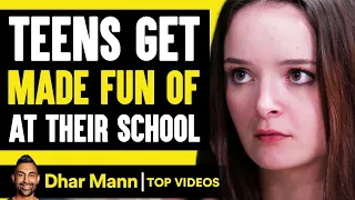 Teens Get Made Fun Of At Their School | Dhar Mann