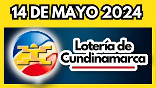 LOTERIA DE CUNDINAMARCA último sorteo del martes 14 de mayo de 2024 💫✅💰