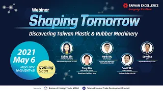 “Shaping Tomorrow, Discovering Taiwan Plastic & Rubber Machinery” Webinar | Taiwan Excellence 台灣精品