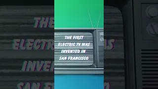 The first electric TV was invented in San Francisco #shorts  #viral #television