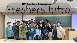 IIT Bombay Freshers' Intro 2022 | Aerospace Department