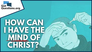 How can I have the mind of Christ?  |  GotQuestions.org