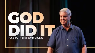 God Did It! | Pastor Jim Cymbala | The Brooklyn Tabernacle