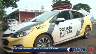 BRIGA ENTRE ALUNOS VIRA CASO DE POLÍCIA EM APUCARANA