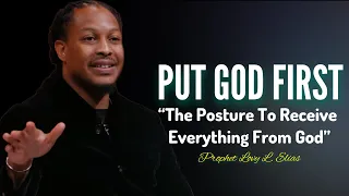 PUT GOD FIRST: This Is The Posture To Receive Everything From God•Proohet Lovy