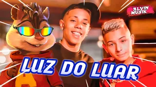 LUZ DO LUAR - MC Tato e Gabb MC / Alvin e os Esquilos