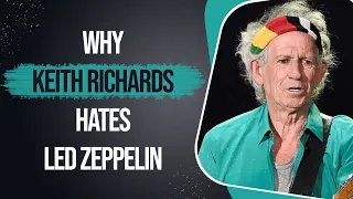 Why Keith Richards Hates Led Zeppelin