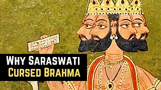 Why Saraswati Cursed Brahma?