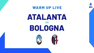 🔴 LIVE | Warm up | Atalanta-Bologna | Serie A TIM 2023/24